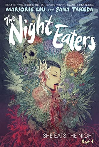 "Пожиратели ночи: Она ест ночь - книга 1", Марджори Лю и Сана Такеда